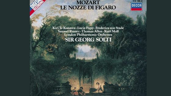 Mozart, Les Noces de Figaro, Kiri Te Kanawa, Lucia Popp, Frederica von Stade, Samuel Ramey, Thomas Allen, Kurt Moll, London Philharmonic Orchestra, Sir Georg Solti - Decca
