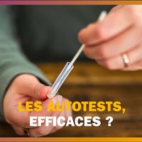 Les autotests sont-ils efficaces pour lutter contre le Covid-19 ?