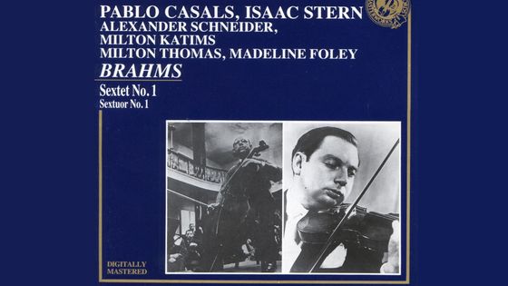 Pablo Casals, Isaac Stern, Alexander Schneider, Milton Katims, Milton Thomas, Madeleine Foley, Brahms, Sextuor n° 1 - CBS