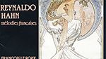 "Si mes vers avaient des ailes" de Reynaldo Hahn, interprétée par François Le roux