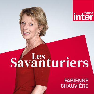Les savanturiers - Podcast