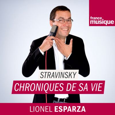 Visuel Podcast Igor Stravinsky, chroniques de sa vie