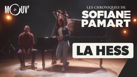 Les Chroniques de SOFIANE PAMART : La Hess ©Radio France - Mouv'