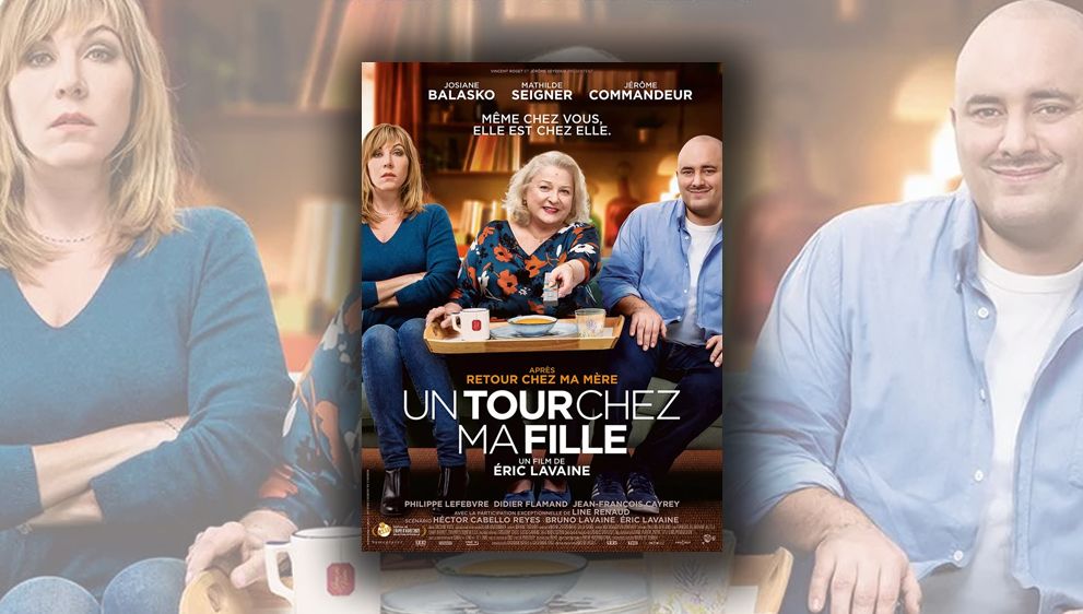 Un Tour Chez Ma Fille La Suite De Retour Chez Ma Mere Sort Au Cinema