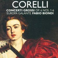 Corelli, Concerti Grossi op. 6 n° 1 - 6. Europa Galante, Fabio Biondi