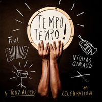 "Tempo Tempo! - A Tony Allen Celebration" / La Familia