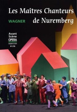 Avant-Scène Opéra n°279 : Les Maîtres Chanteurs de Nuremberg, de Wagner