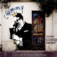 Satchmocracy A Tribute To Louis Armstrong