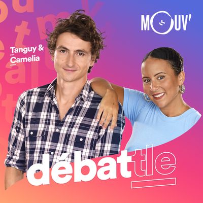 Débattle avec Tanguy et Camélia - podcast