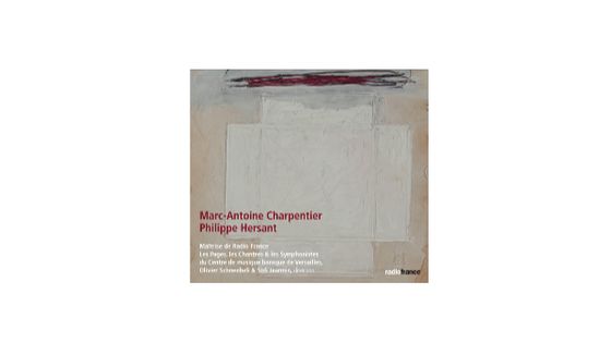 Marc-Antoine Charpentier & Philippe Hersant - Maîtrise de Radio France