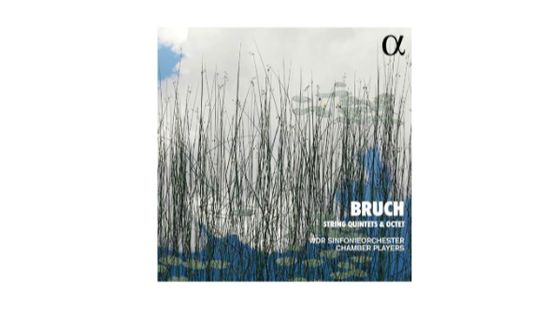 Bruch - String Quintets & Octet - WDR Sinfonieorchester Chamber Players