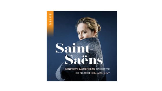 Saint-Saëns - Geneviève Laurenceau