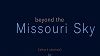 « Beyond the Missouri Sky »
