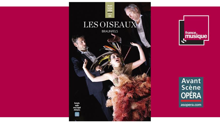 L’Avant-Scène Opéra n°325 (novembre-décembre 2021) : Les Oiseaux de Walter Braunfels