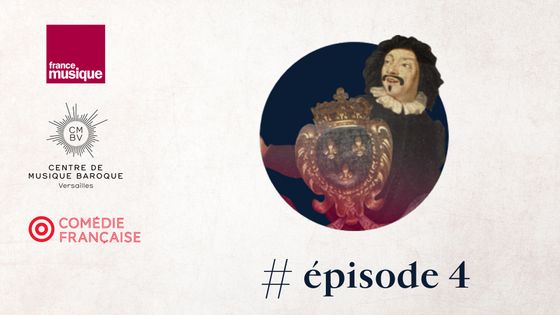 Podcast "Les musiques de Molière" - Épisode 4 ©Radio France - France Musique