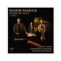 Marin Marais: Pièces de viole, Livre I - Atsushi Sakai, Christophe Rousset, Marion Martineau