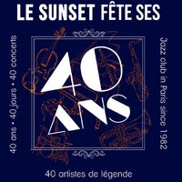 40 ans du Sunset - Théatre du Châtelet