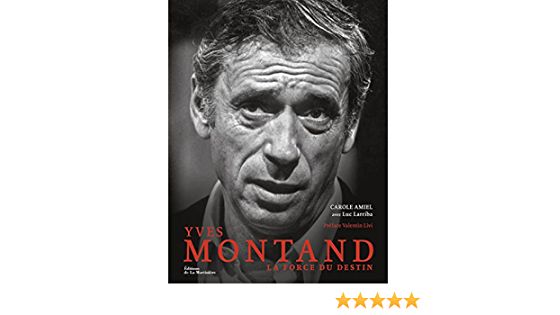 Yves Montand, la force du destin