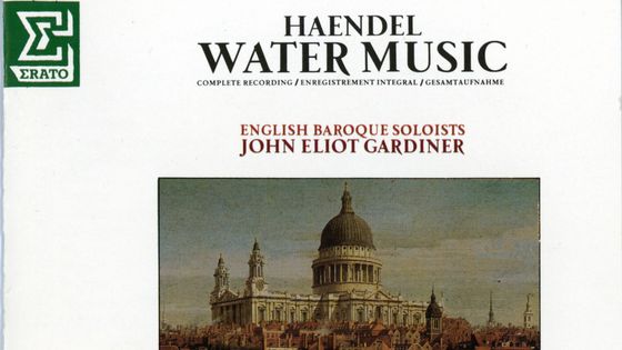 Water Music de Haendel par John Eliot Gardiner - ERATO