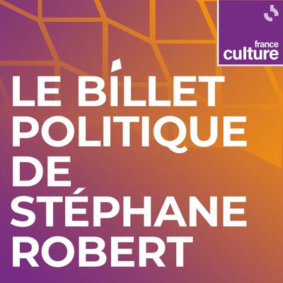 Le Billet politique de Stéphane Robert carré