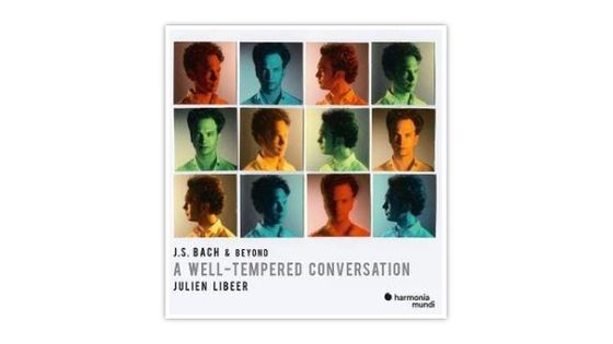 JS Bach & Beyond : A well tempered conversation - Julien Libeer - *