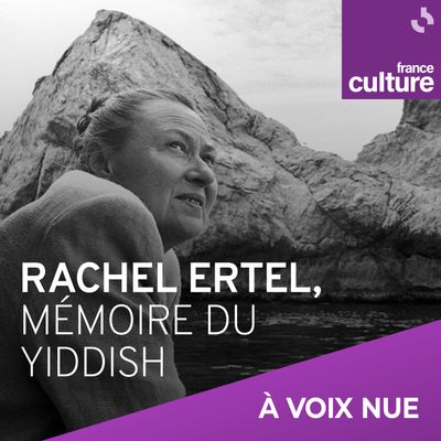 Rachel Ertel, mémoire du Yiddish carré
