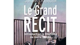 Le Grand récit - Johann Chapoutot