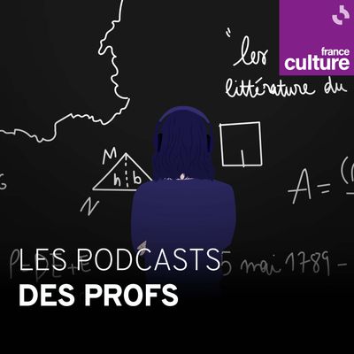 L'amour, la liberté... voici les podcasts des profs