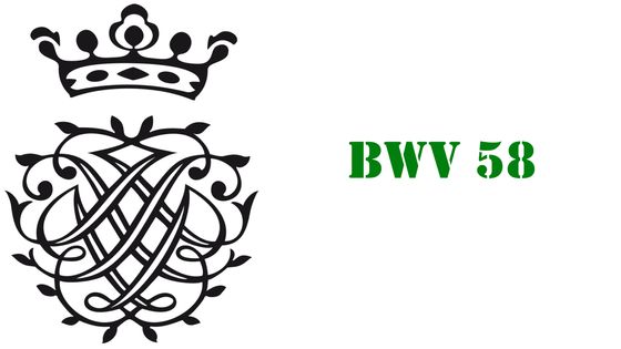 BWV 58 - .