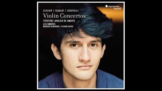Vivaldi, Leclair & Locatelli : Violin Concertos - Théotime Langlois de Swarte - -