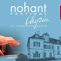 Nohant Festival Chopin - "La ferveur romantique"