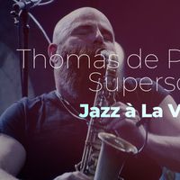 Thomas de Pourquery & Supersonic au Festival Jazz à la Villette