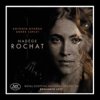 Dvořák & Caplet: Cello Concertos - Nadège Rochat