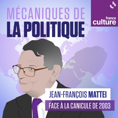 Mécaniques de la politique - Saison 3 : Jean-François Mattei face à la canicule de 2003