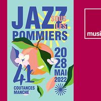 41e édition d festival "Jazz sous les Pommiers" du 20 au 28 mai 2022