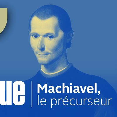 Ils ont pensé la politique : Machiavel, le précurseur