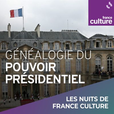 Généalogie du pouvoir présidentiel