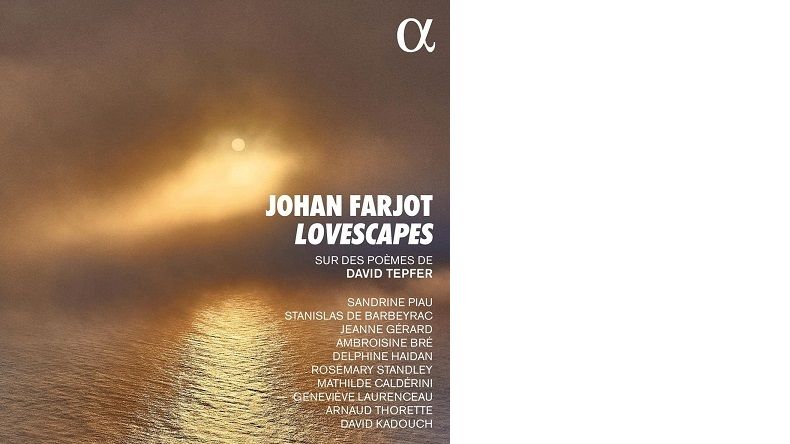 Johan Farjot : Lovescapes