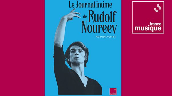 Le Journal intime de Rudolf Noureev, par Marianne Vourch