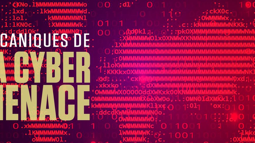 Mécaniques de la cybermenace