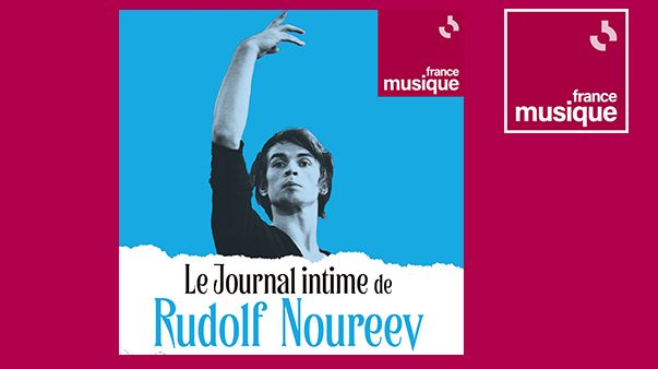 Le Journal intime de Rudolf Noureev - Nouveau podcast original (8x12') dès le 17 mars 2022