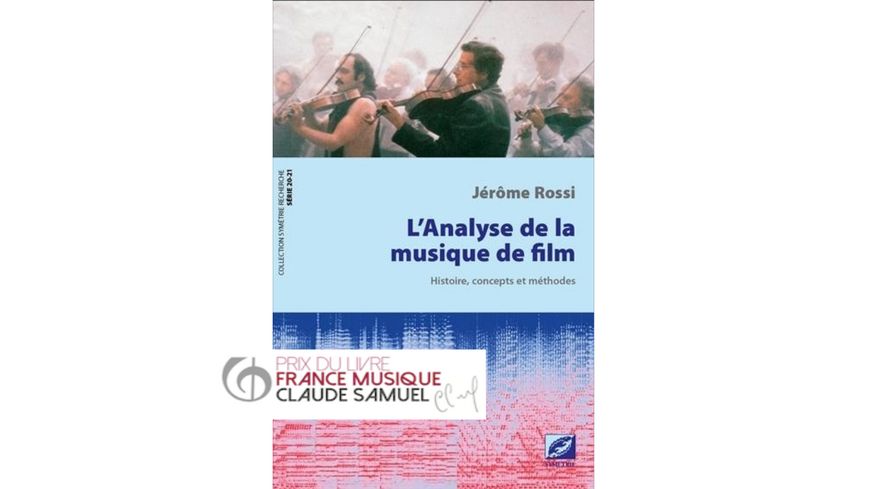 Couverture du livre " L’Analyse de la musique de film. Histoire, concepts et méthodes " de Jérome Rossi. Symétrie