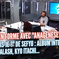 Kobo en forme avec "Anagenese", "Qui suis-je" de Sefyu : album intemporel, Kalash, Kyo Itachi...