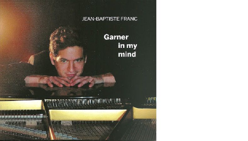 Jean-Baptiste Franc : Garner in My Mind
