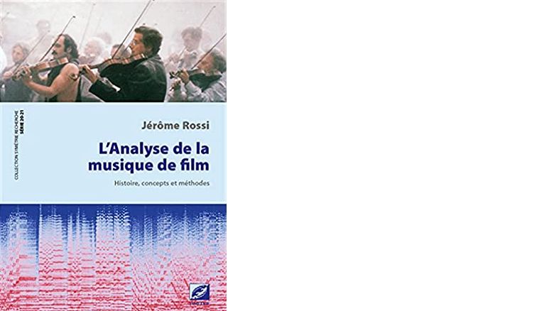 couverture du livre de Jérôme Rossi "L'Analyse de la musique de film"