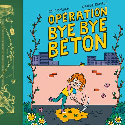 Couvertures des livres jeunesse "Le livre qui ne voulait pas être lu" &"Opération bye bye béton"