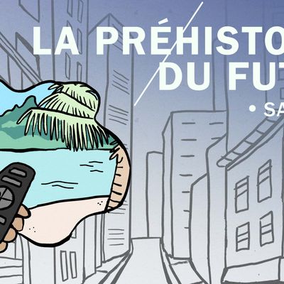 La préhistoire du futur