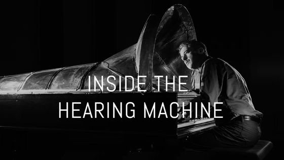 Documentaire "Inside The Hearing Machine"