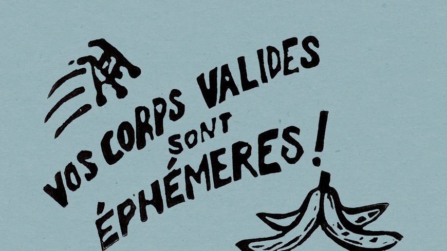 Vos corps valides sont éphémères !