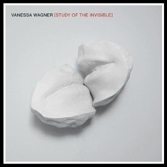 Study of the Invisible - Vanessa Wagner